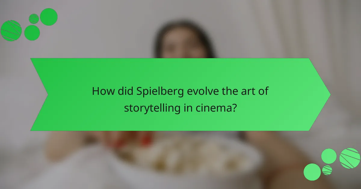 How did Spielberg evolve the art of storytelling in cinema?