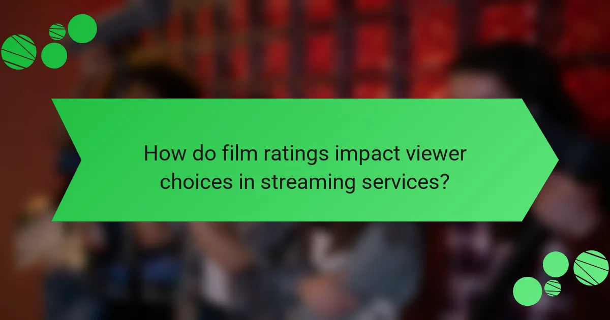 How do film ratings impact viewer choices in streaming services?