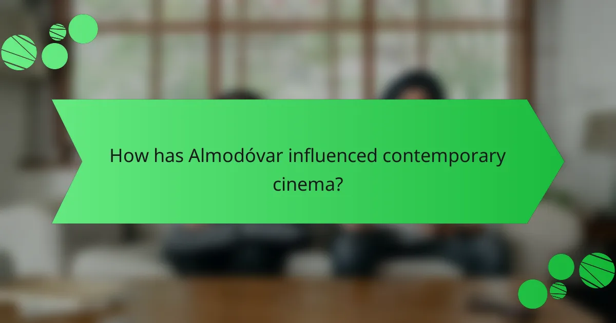 How has Almodóvar influenced contemporary cinema?