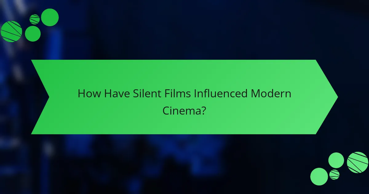 How Have Silent Films Influenced Modern Cinema?