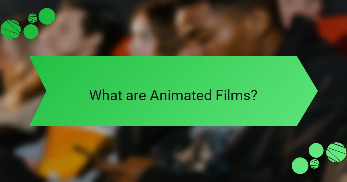 What are Animated Films?