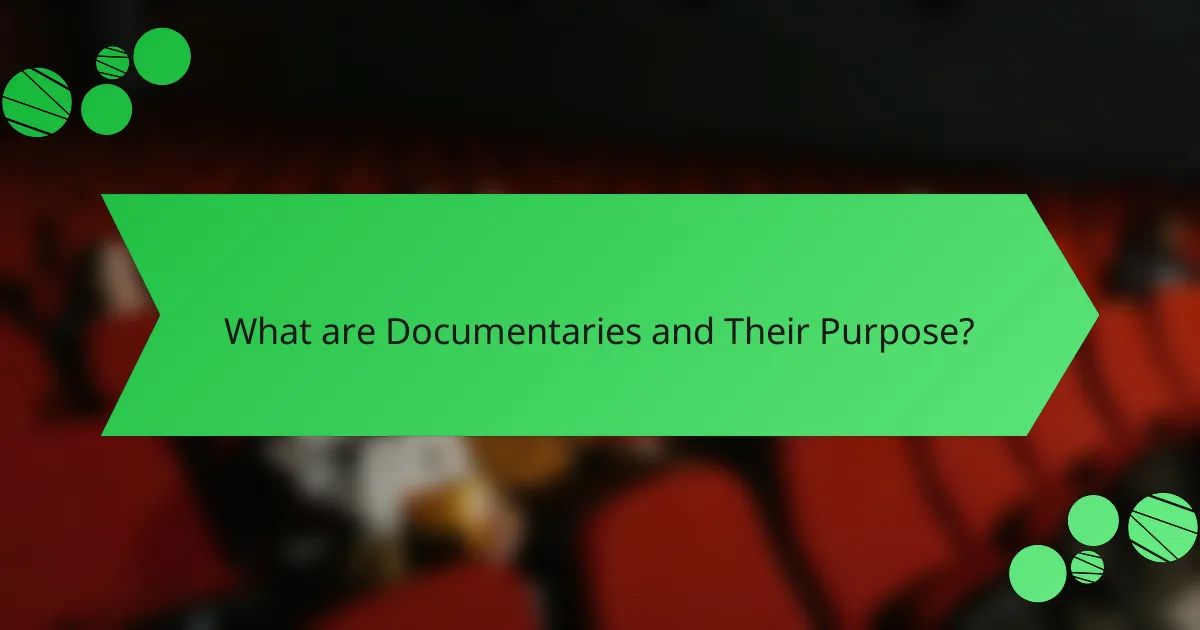 What are Documentaries and Their Purpose?