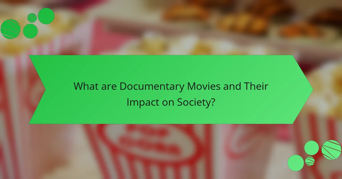 What are Documentary Movies and Their Impact on Society?