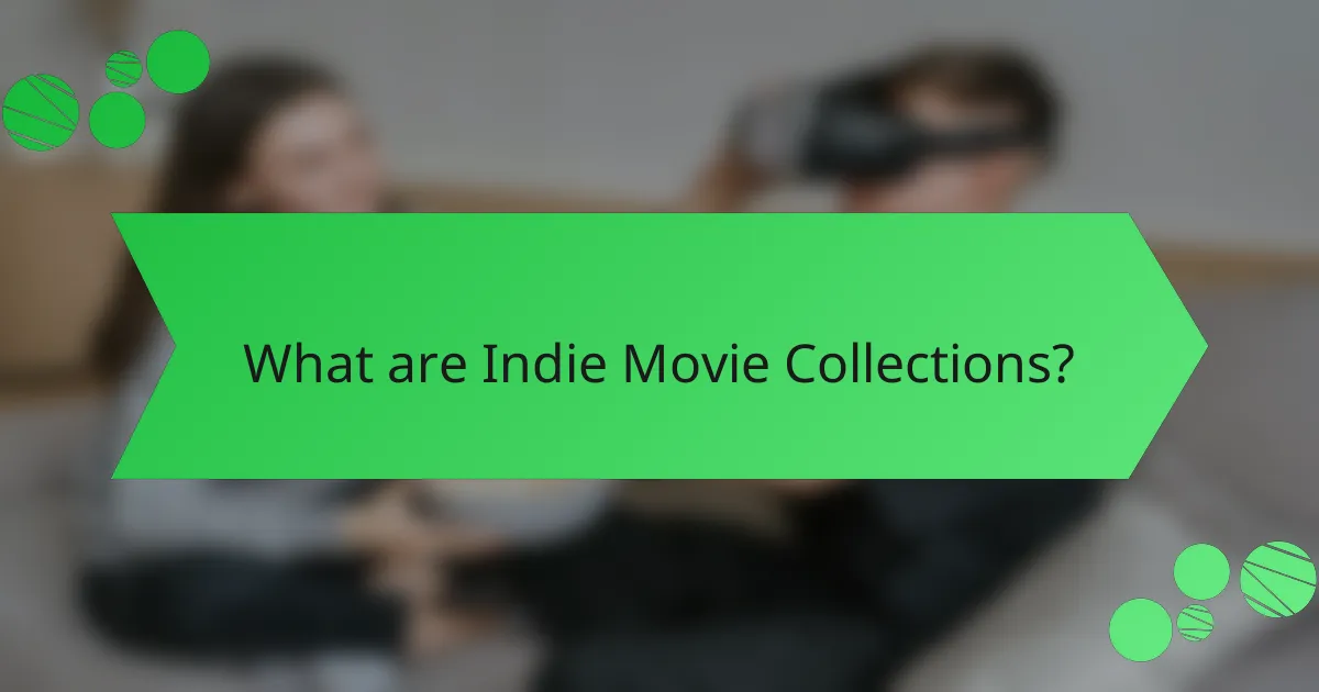 What are Indie Movie Collections?