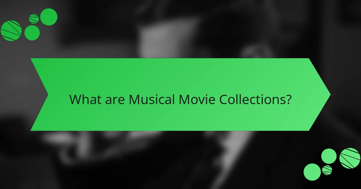 What are Musical Movie Collections?