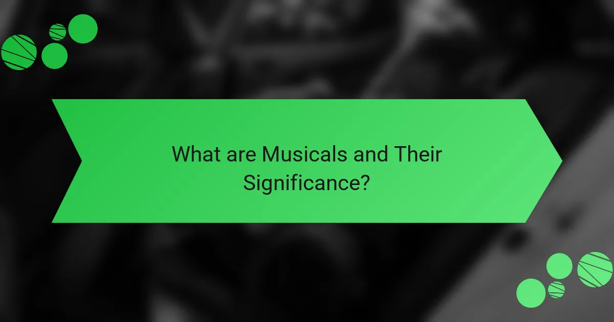 What are Musicals and Their Significance?