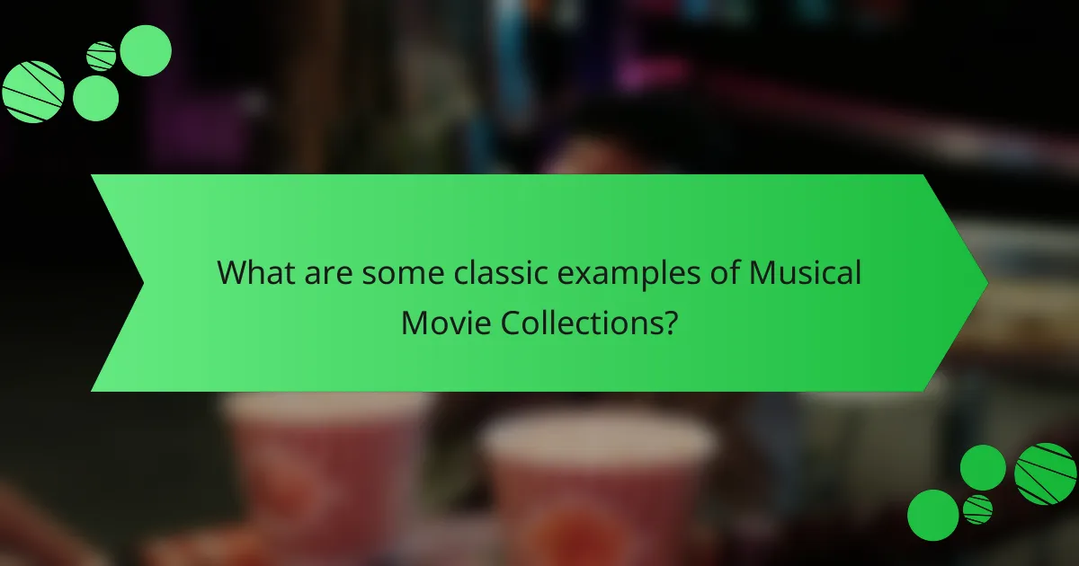 What are some classic examples of Musical Movie Collections?