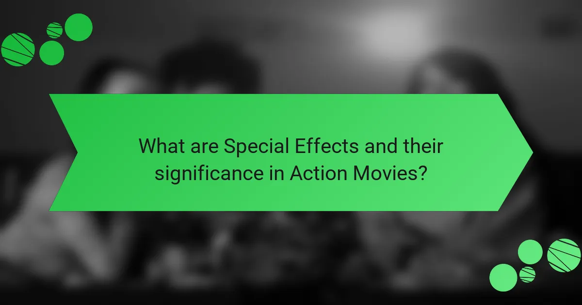 What are Special Effects and their significance in Action Movies?