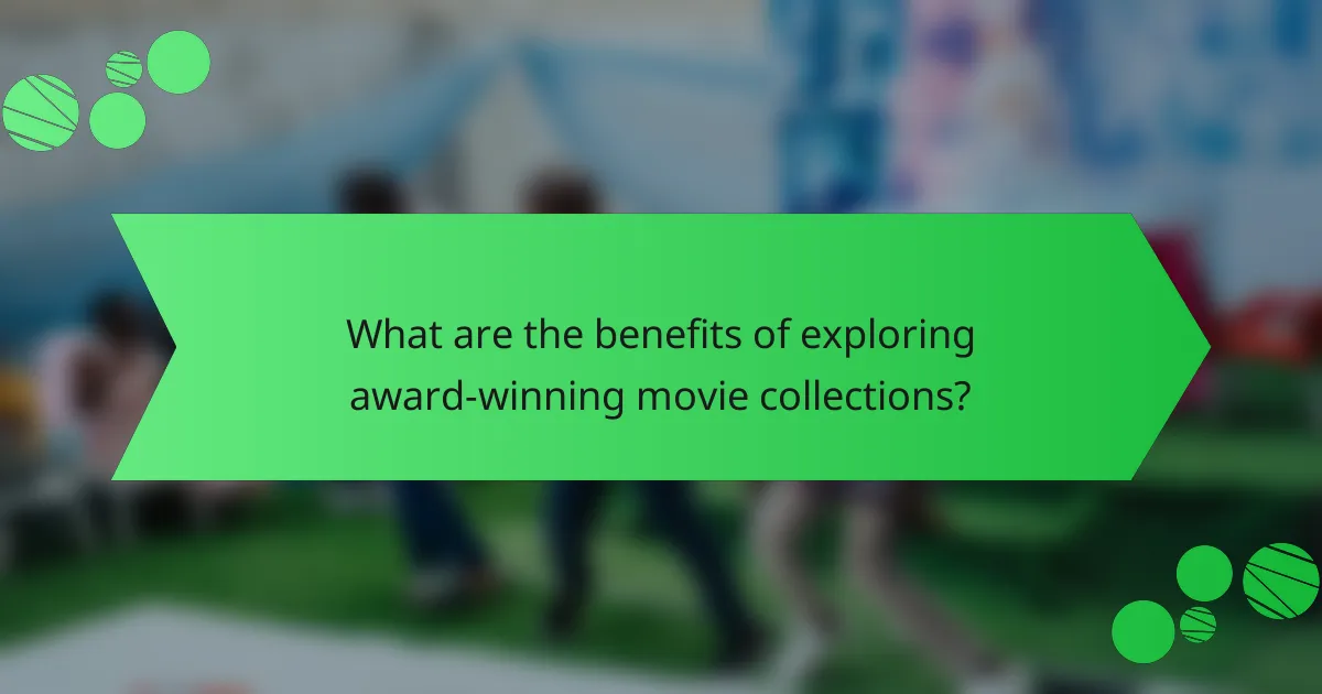 What are the benefits of exploring award-winning movie collections?