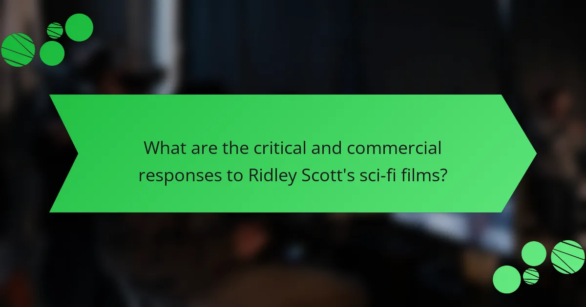 What are the critical and commercial responses to Ridley Scott's sci-fi films?