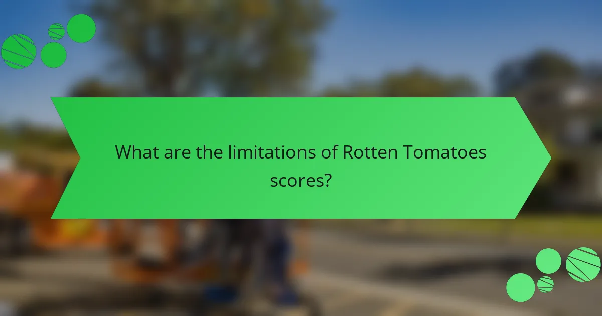 What are the limitations of Rotten Tomatoes scores?