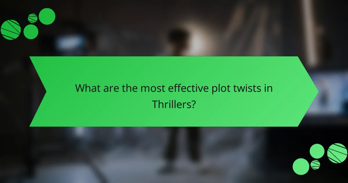 What are the most effective plot twists in Thrillers?