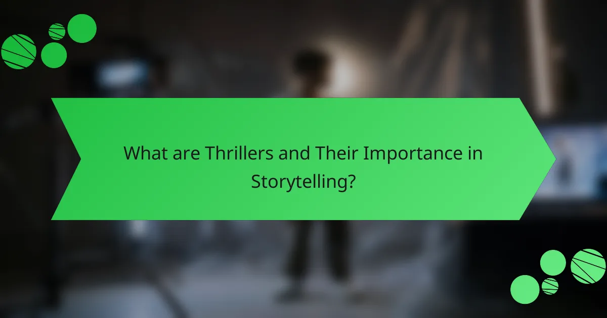 What are Thrillers and Their Importance in Storytelling?