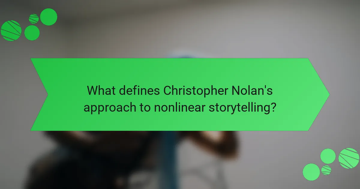 What defines Christopher Nolan's approach to nonlinear storytelling?