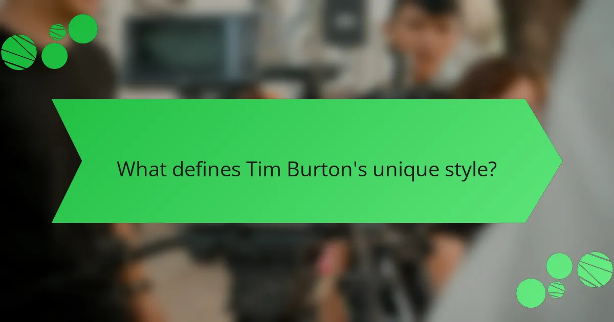 What defines Tim Burton's unique style?