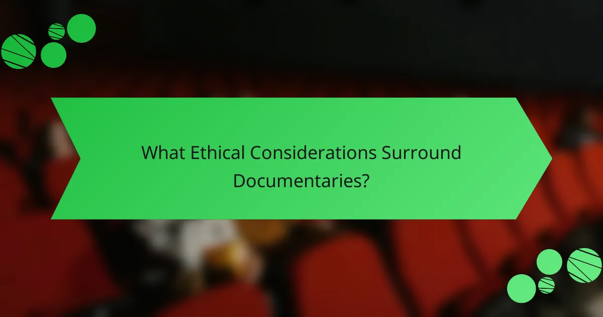 What Ethical Considerations Surround Documentaries?