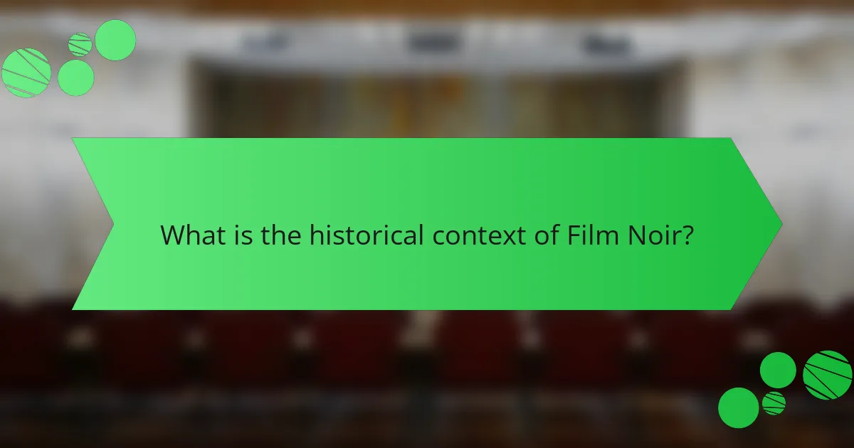 What is the historical context of Film Noir?