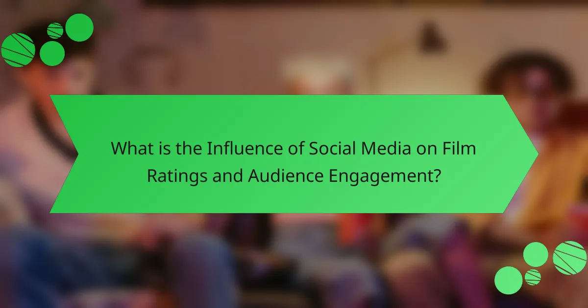 What is the Influence of Social Media on Film Ratings and Audience Engagement?