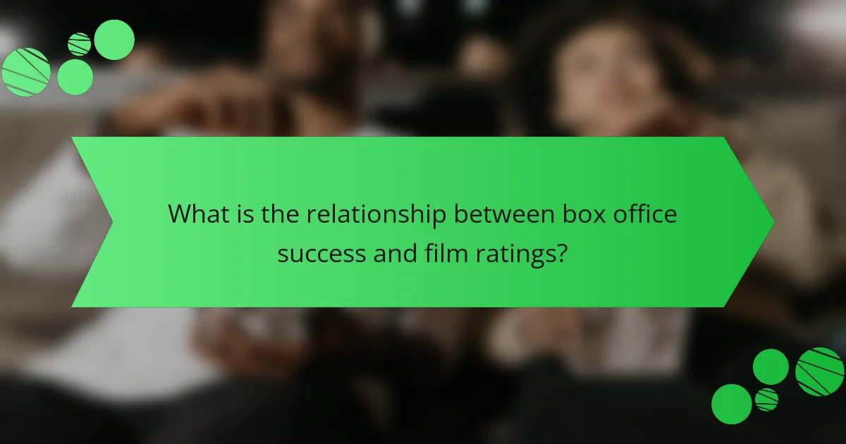 What is the relationship between box office success and film ratings?