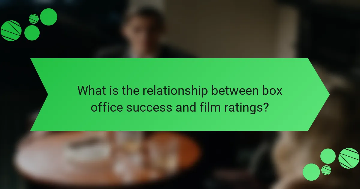 What is the relationship between box office success and film ratings?