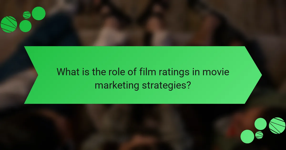 What is the role of film ratings in movie marketing strategies?