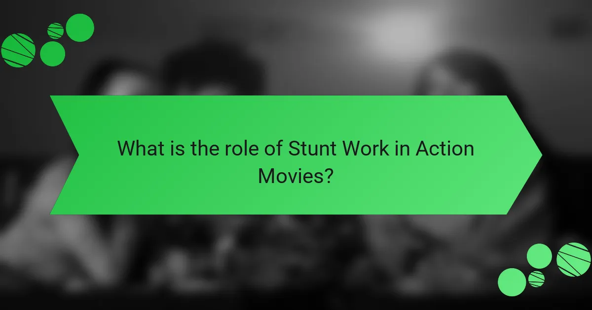 What is the role of Stunt Work in Action Movies?