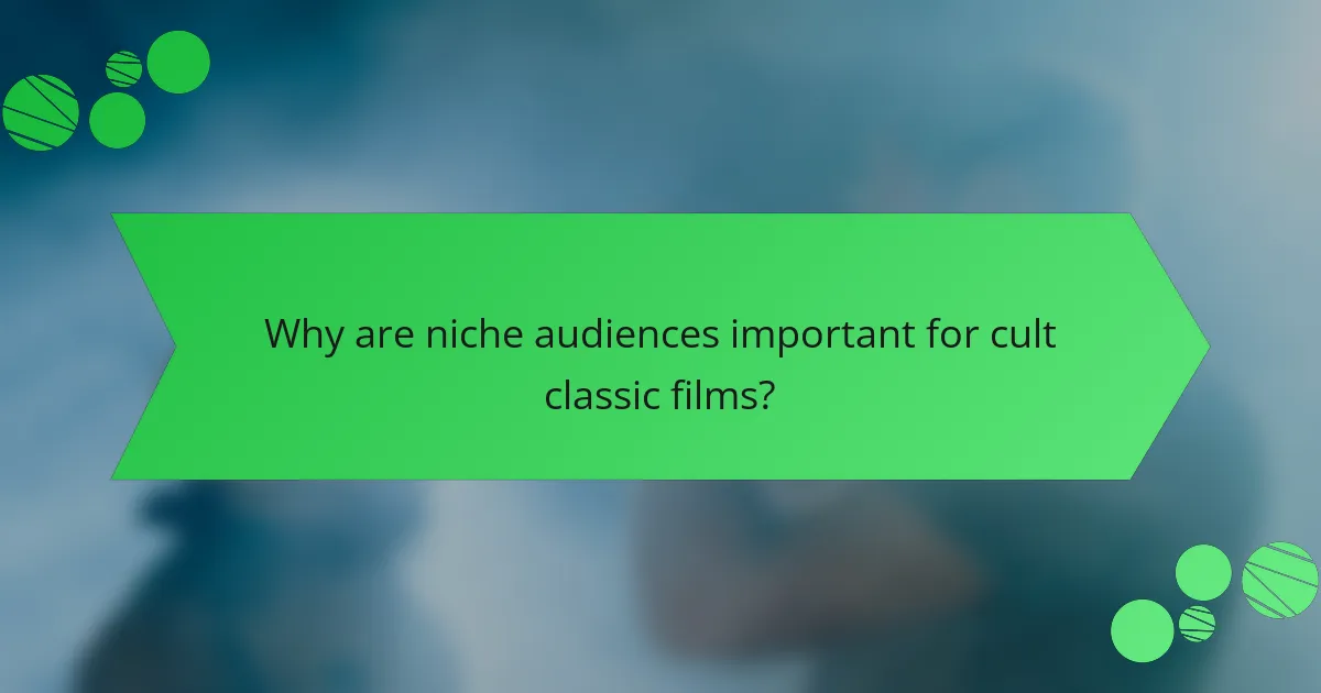 Why are niche audiences important for cult classic films?